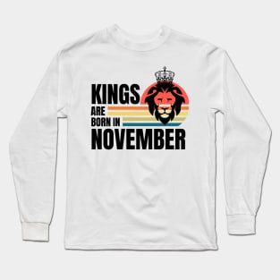 Kings are Born in November Birthday Quotes Retro b Long Sleeve T-Shirt